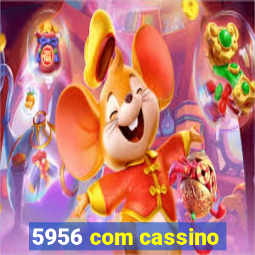 5956 com cassino